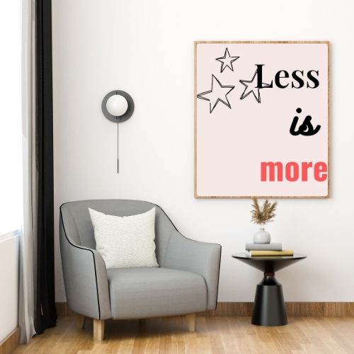qoute wall art | Be Here Now & Less is More & Enjoy the Little Things